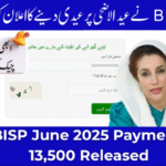 BISP June 2025 Payment 13,500 Released – Find Out If Eid-ul-Adha Eidi Bonus Is Coming!